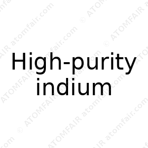 High-purity indium (CAS: N/A)