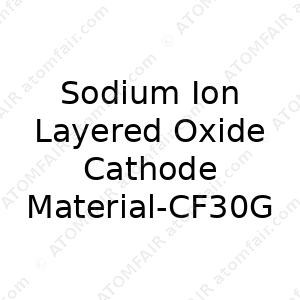 Sodium Ion Layered Oxide Cathode Material-CF30G (CAS: N/A)
