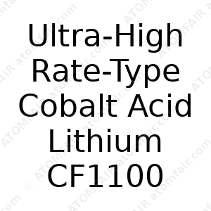 Ultra-High Rate-Type Cobalt Acid Lithium CF1100 (CAS: N/A)