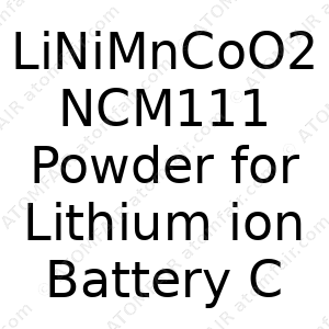 LiNiMnCoO2 NCM111 Powder for Lithium ion Battery Cathode Material (CAS: N/A)