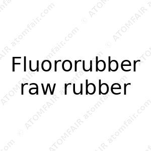 Fluororubber raw rubber (CAS: N/A)