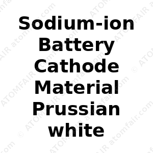 Sodium-ion Battery Cathode Material Prussian white Powder (CAS: N/A)