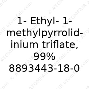 1-Ethyl-1-methylpyrrolidinium triflate, 99% (CAS: 8893443-18-0)