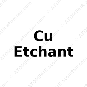 Cu Etchant (CAS: N/A)