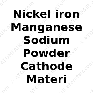 Nickel iron Manganese Sodium Powder Cathode Materials For Sodium-ion Battery (CAS: N/A)