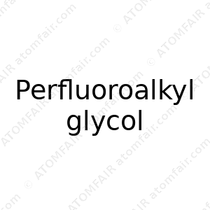 Perfluoroalkyl glycol (CAS: N/A)