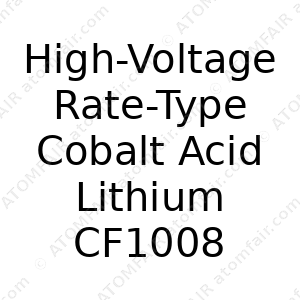High-Voltage Rate-Type Cobalt Acid Lithium CF1008 (CAS: N/A)
