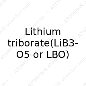 Lithium triborate(LiB3O5 or LBO) (CAS: N/A)