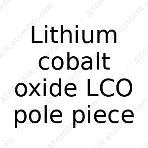 Lithium cobalt oxide LCO pole piece (CAS: N/A)