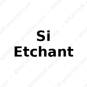 Si Etchant (CAS: N/A)