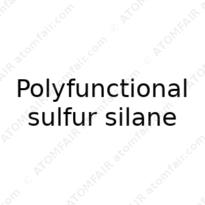 Polyfunctional sulfur silane (CAS: N/A)