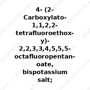 4-(2-Carboxylato-1,1,2,2-tetrafluoroethoxy)-2,2,3,3,4,5,5,5-octafluoropentanoate, bispotassium salt; R-EVE, bispotassium salt (CAS: N/A)
