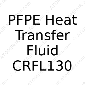 PFPE Heat Transfer Fluid CRFL130 (CAS: N/A)