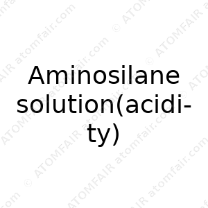 Aminosilane solution(acidity) (CAS: N/A)