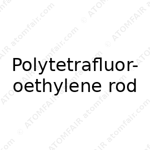 Polytetrafluoroethylene rod (CAS: N/A)
