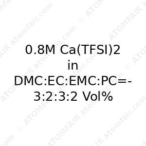 0.8M Ca(TFSI)2 in DMC:EC:EMC:PC=3:2:3:2 Vol% (CAS: N/A)