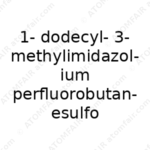 1-dodecyl-3-methylimidazolium perfluorobutanesulfonate (CAS: N/A)