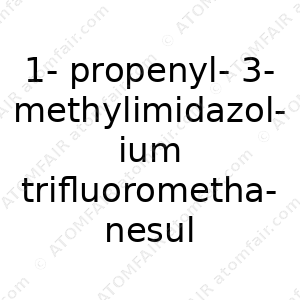 1-propenyl-3-methylimidazolium trifluoromethanesulfonate (CAS: N/A)