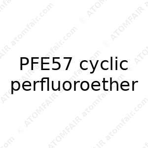 PFE57 cyclic perfluoroether (CAS: N/A)