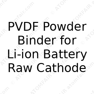 PVDF Powder Binder for Li-ion Battery Raw Cathode Material (CAS: N/A)