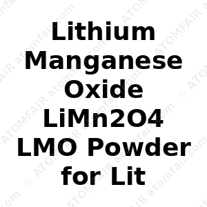 Lithium Manganese Oxide LiMn2O4 LMO Powder for Lithium Ion Battery (CAS: N/A)
