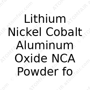 Lithium Nickel Cobalt Aluminum Oxide NCA Powder for Battery Cathode Material (CAS: N/A)