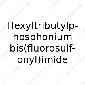 Hexyltributylphosphonium bis(fluorosulfonyl)imide (CAS: N/A)