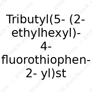 Tributyl(5-(2-ethylhexyl)-4-fluorothiophen-2-yl)stannane (CAS: N/A)