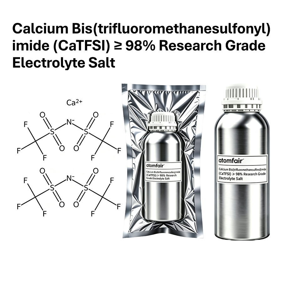 Calcium Bis(trifluoromethanesulfonyl)imide (CaTFSI) ≥ 98% Research Grade Electrolyte Salt | Atomfair