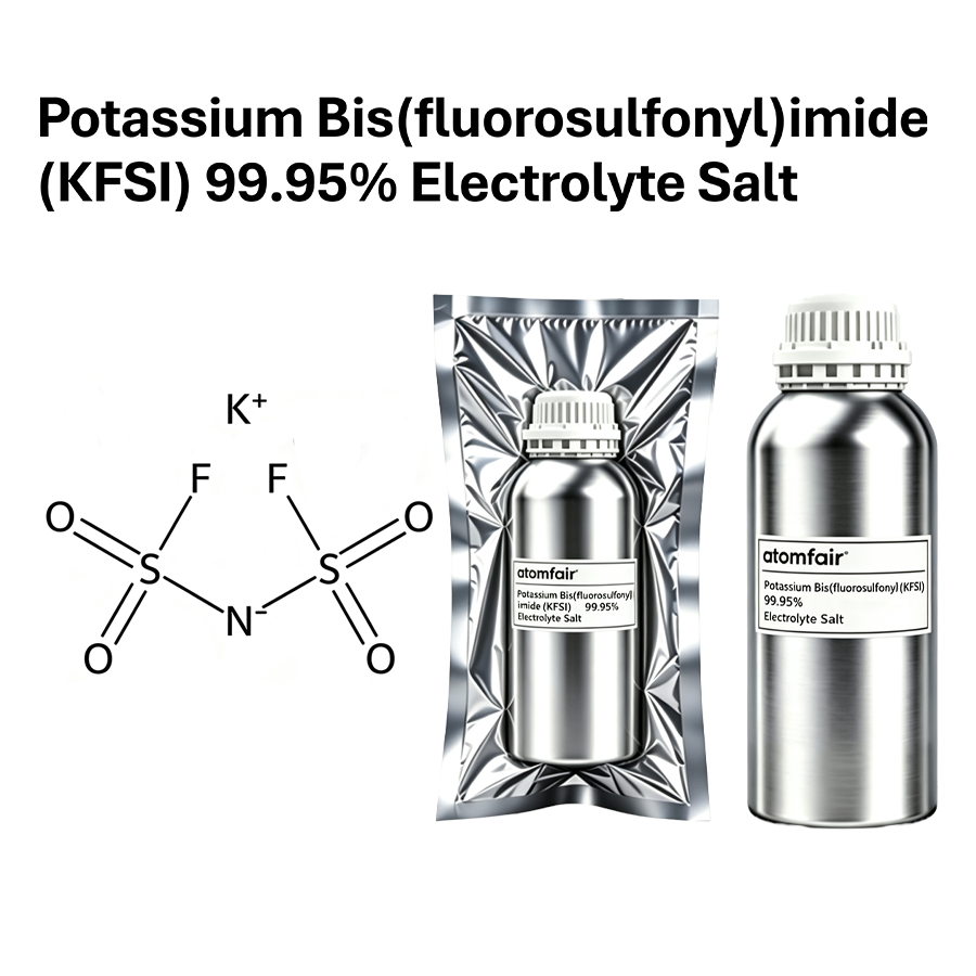 Potassium Bis(fluorosulfonyl)imide (KFSI) 99.95% Electrolyte Salt | Atomfair